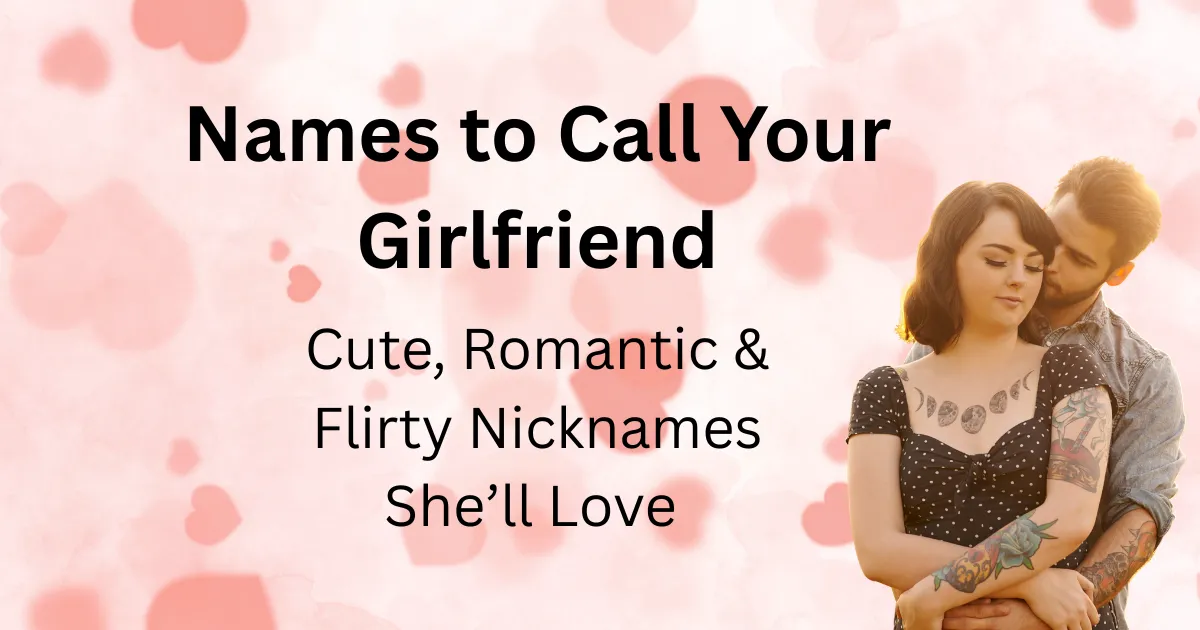Names to Call Your Girlfriend