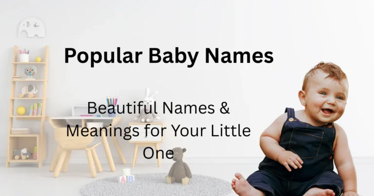 Popular Baby Names With Beautiful Meanings You will Love