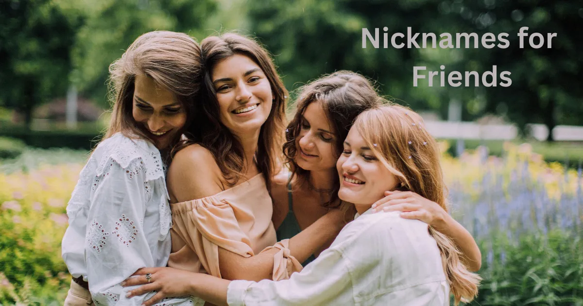 Nicknames for Friends