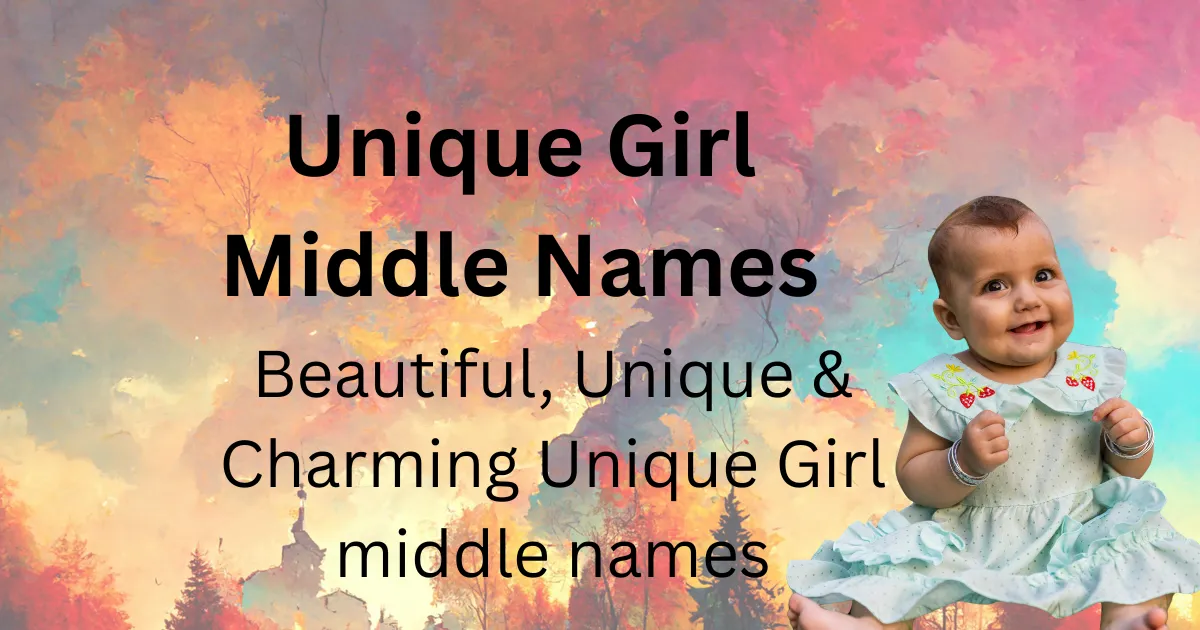 Unique Girl Middle Names